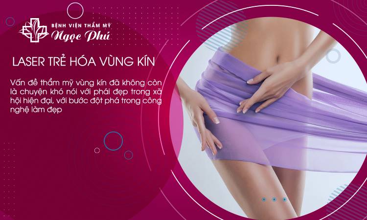 Laser Trẻ Hóa Vùng Kín